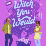 Witch You Would by Lia Amador
