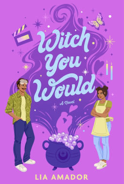 Witch You Would by Lia Amador