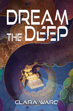 Dream The Deep by Clara Ward